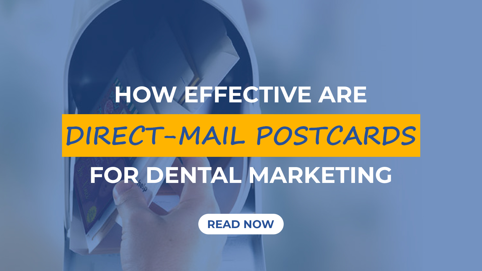 How Effective are Direct-mail Postcards for Dental Marketing?